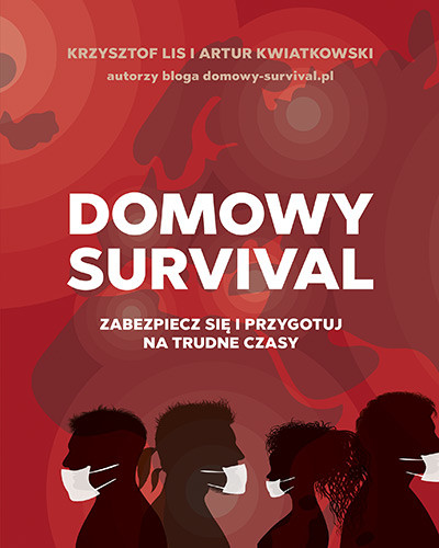okładka Domowy survival (wyd. 2020)książka |  | Krzysztof Lis, Artur Kwiatkowski