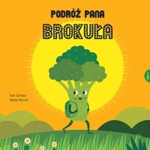 okładka Podróż Pana Brokułaksiążka |  | Pilar Serrano, Agnesse Baruzzi