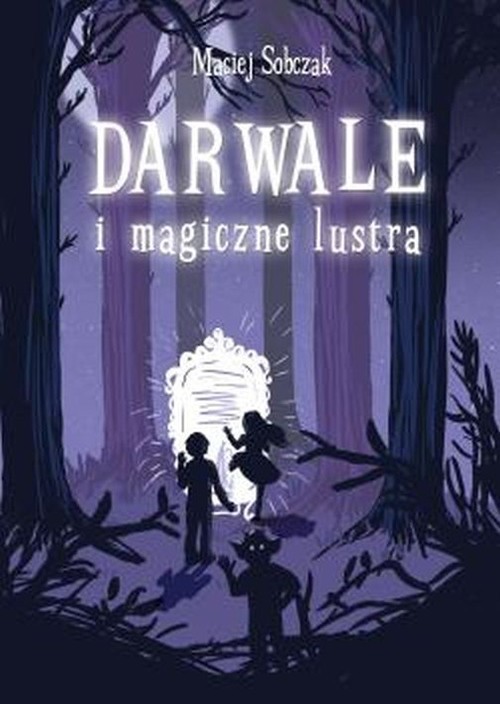 okładka Darwale i magiczne lustra książka | Sobczak Maciej