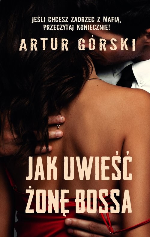 okładka Jak uwieść żonę bossa książka | Artur Górski