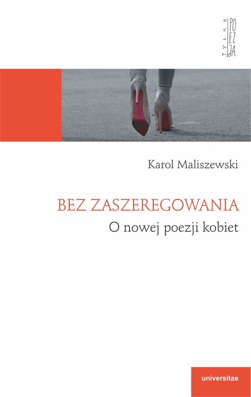 okładka Bez zaszeregowania. O nowej poezji kobiet książka | Karol Maliszewski
