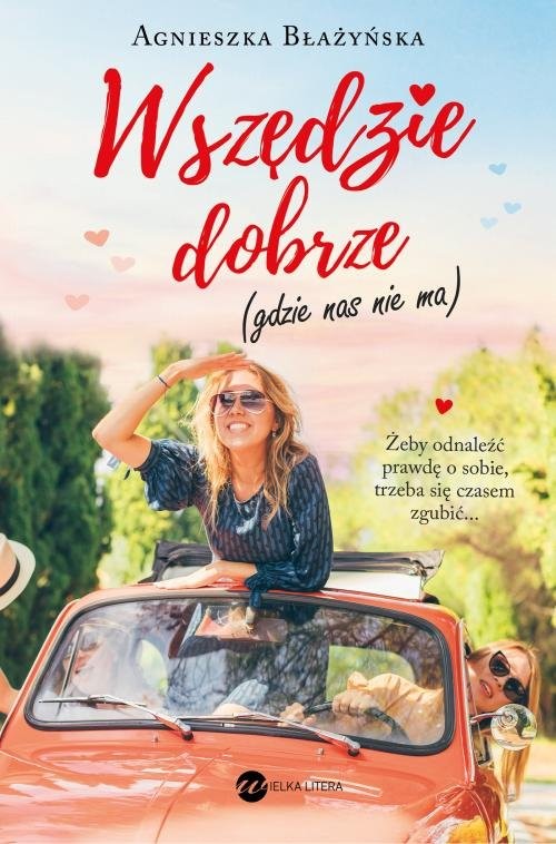 okładka Wszędzie dobrze (gdzie nas nie ma) książka | Agnieszka Błażyńska