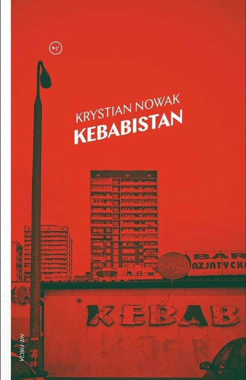 okładka Kebabistan książka | Krystian Nowak