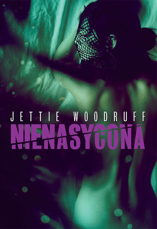 okładka Nienasycona książka | Woodruff Jettie