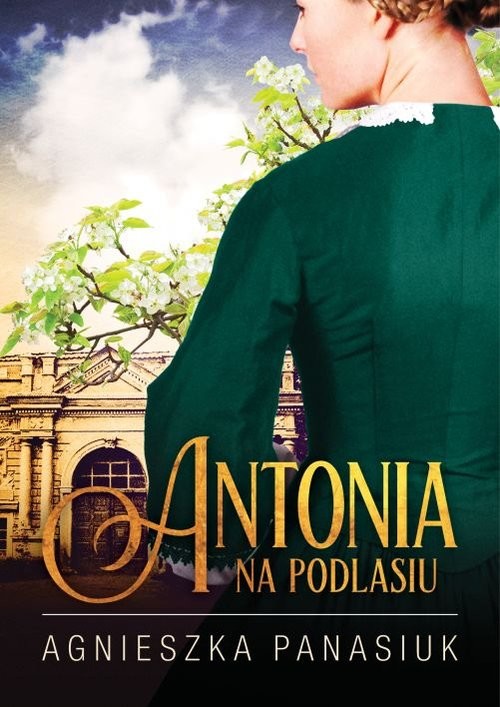 okładka Na Podlasiu Antonia książka | Agnieszka Panasiuk