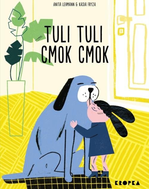 okładka Tuli, tuli, cmok, cmok książka | Anita Lehmann