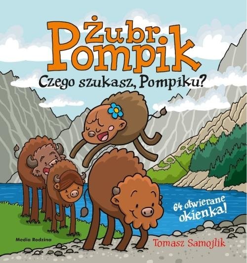 okładka Żubr Pompik Czego szukasz, Pompiku?książka |  | Samojlik Tomasz