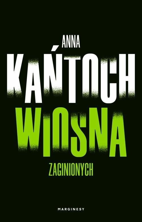 okładka Wiosna zaginionych książka | Anna Kańtoch