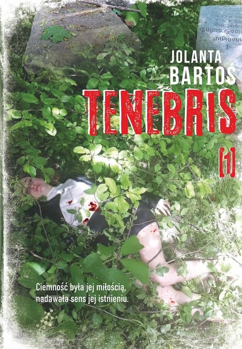 okładka Tenebris 1 książka | Bartoś Jolanta