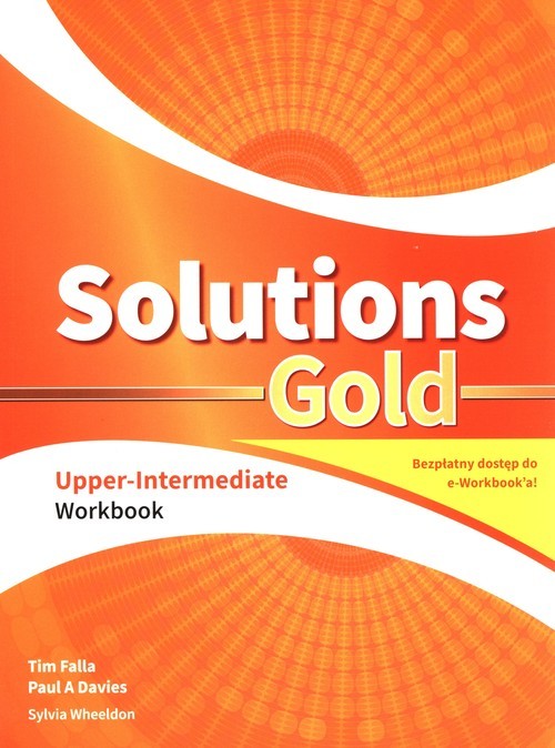 okładka Solutions Gold Upper-Intermediate Workbook + e-Workbook książka | Tim Falla, Paul A Davies, Sylvia Wheeldon