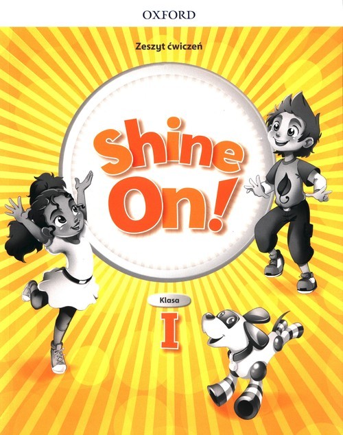 okładka Shine On! 1 Zeszyt ćwiczeń Szkoła podstawowaksiążka |  | 