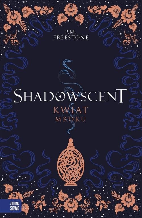 okładka Shadowscent Kwiat mroku książka | P. M. Freestone