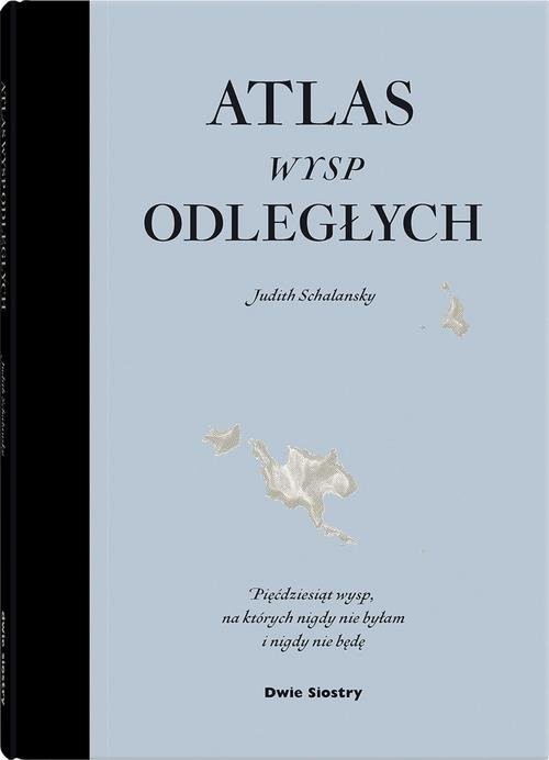 okładka Atlas wysp odległych książka | Schalanski Judith