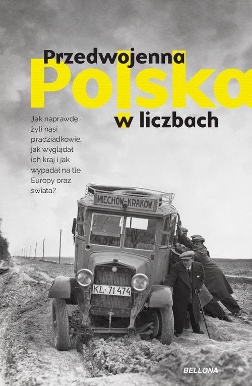 okładka Przedwojenna Polska w liczbach książka | Kamil Janicki, Rafał Kuzak, Dariusz Kaliński, Aleksandra Zaprutko-Janicka