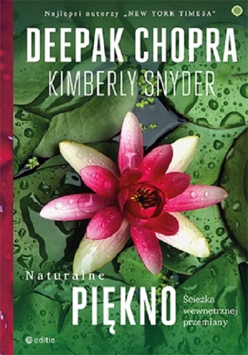 okładka Naturalne piękno Ścieżka wewnętrznej przemiany książka | Deepak Chopra, Snyder Kimberly