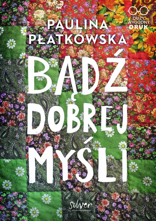 okładka Bądź dobrej myśliksiążka |  | Paulina Płatkowska