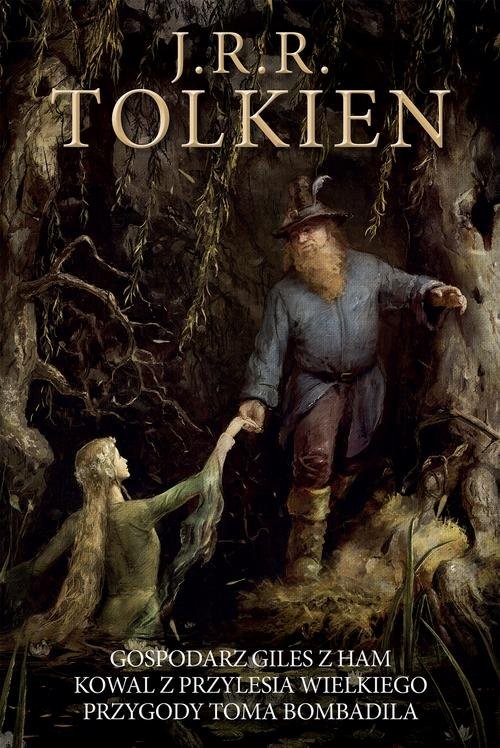 okładka Gospodarz Giles z Ham Kowal z Przylesia Wielkiego. Przygody Toma Bombadilaksiążka |  | J.R.R. Tolkien