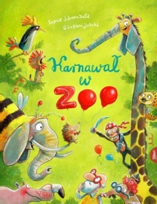 okładka Karnawał w zoo książka | Jacobs Gunther, Schoenwald Sophie