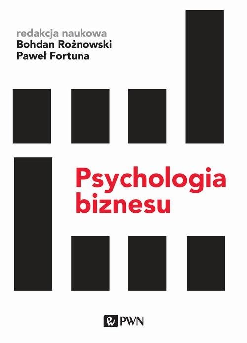 okładka Psychologia biznesu książka | Bohdan Rożnowski, Paweł Fortuna