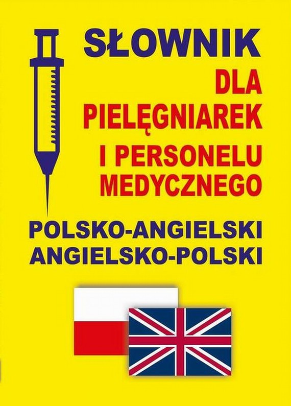 okładka Słownik dla pielęgniarek i personelu medycznego polsko-angielski angielsko-polski ebook | pdf | Praca Zbiorowa