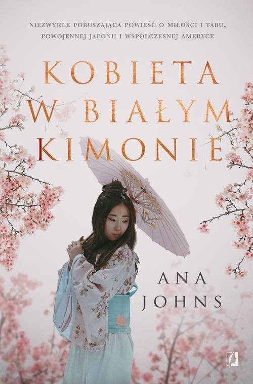 okładka Kobieta w białym kimonie książka | Ana Johns