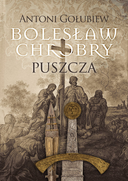 okładka Bolesław Chrobry Puszczaksiążka |  | Antoni Gołubiew