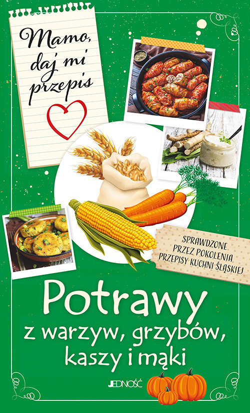 okładka Mamo daj mi przepis Potrawy z warzyw grzybów kasz i mąkiksiążka |  | Justyna Bielecka