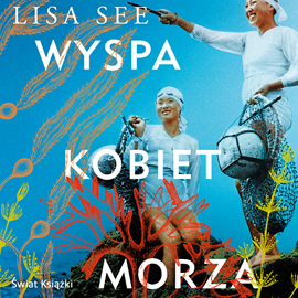 okładka Wyspa kobiet morza audiobook | MP3 | Lisa See