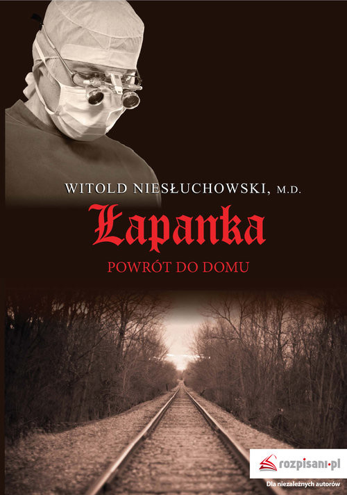 okładka Łapanka Powrót do domu książka | Witold Niesłuchowski