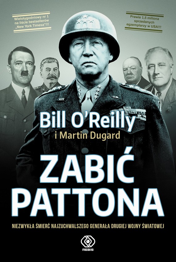 okładka Zabić Pattona ebook | epub, mobi | Martin Dugard, Bill O&#039;Reilly