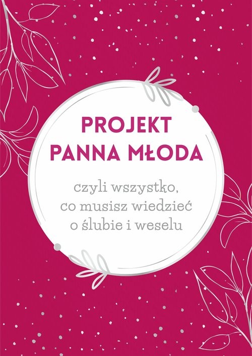 okładka Projekt Panna Młodaksiążka |  | Szymańska Paulina