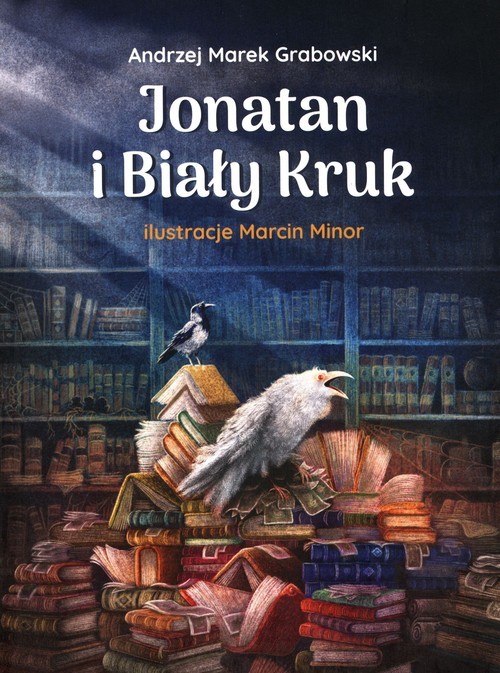 okładka Jonatan i Biały Kruk książka | Andrzej Marek Grabowski