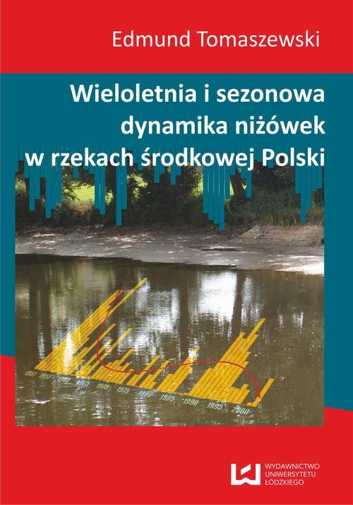 okładka Wieloletnia i sezonowa dynamika niżówek w rzekach środkowej Polski ebook | pdf | Edmund Tomaszewski