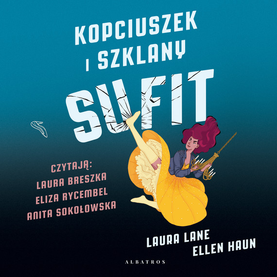 okładka KOPCIUSZEK I SZKLANY SUFIT audiobook | MP3 | Laura Lane, Ellen Haun