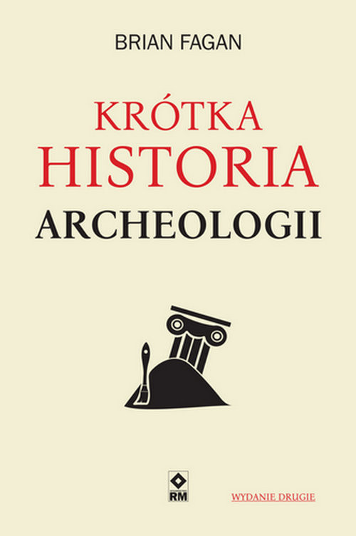 okładka Krótka historia archeologiiksiążka |  | Fagan Brian