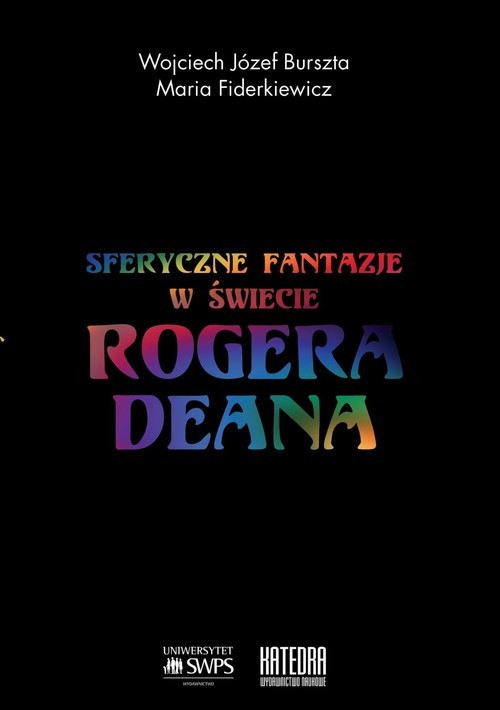 Sferyczne fantazje W świecie Rogera Deana