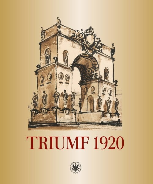 okładka Triumf 1920. Obraz i pamięćksiążka |  | 