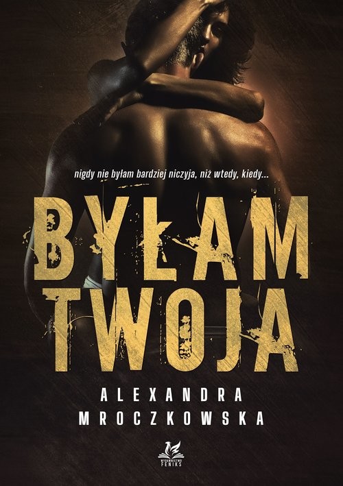 okładka Byłam Twoja książka | Alexandra Mroczkowska