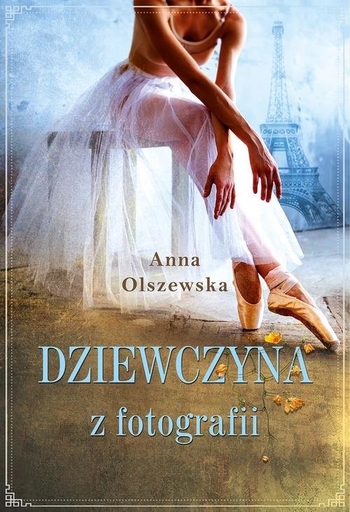 okładka Dziewczyna z fotografii książka | Anna Olszewska
