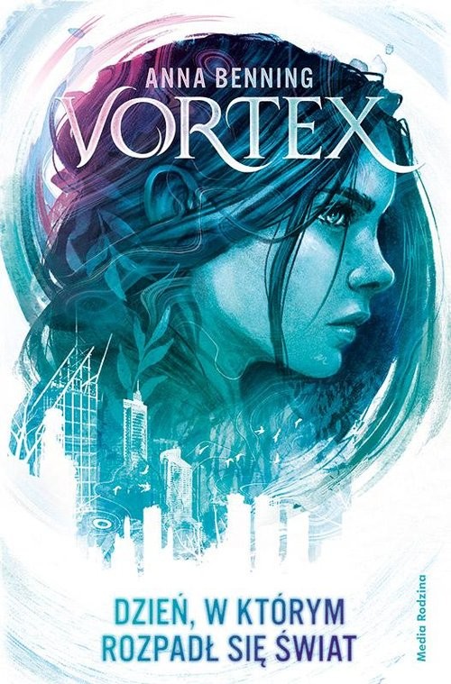 okładka Vortex Dzień, w którym rozpadł się świat książka | Anna Benning