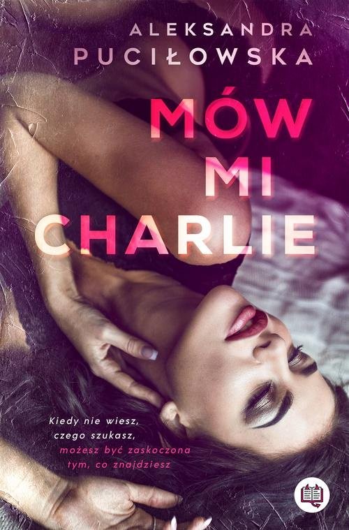 okładka Mów mi Charlie książka | Aleksandra Puciłowska