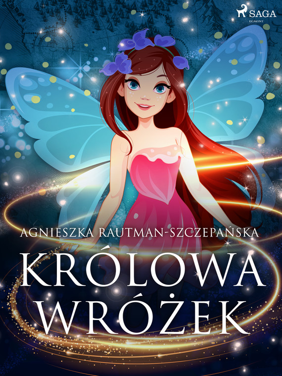okładka Królowa wróżek ebook | epub, mobi | Agnieszka Rautman Szczepańska