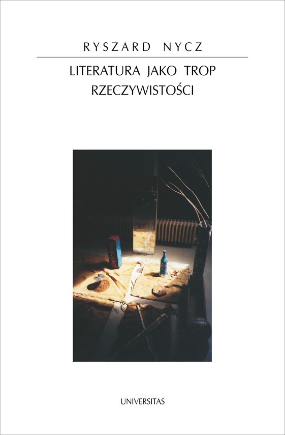 okładka Literatura jako trop rzeczywistości. Poetyka epifanii w nowoczesnej literaturze polskiejebook | pdf | Ryszard Nycz