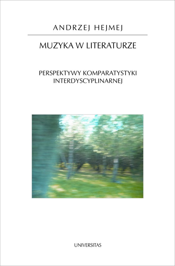 okładka Muzyka w literaturze. Perspektywy komparatystyki interdyscyplinarnej ebook | pdf | Andrzej Hejmej