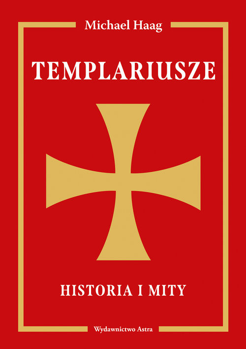 okładka Templariusze Historia i mity książka | Michael Haag