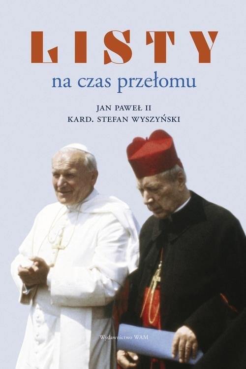 okładka Listy na czas przełomuksiążka |  | św. Jan Paweł II, Wyszyński Stefan