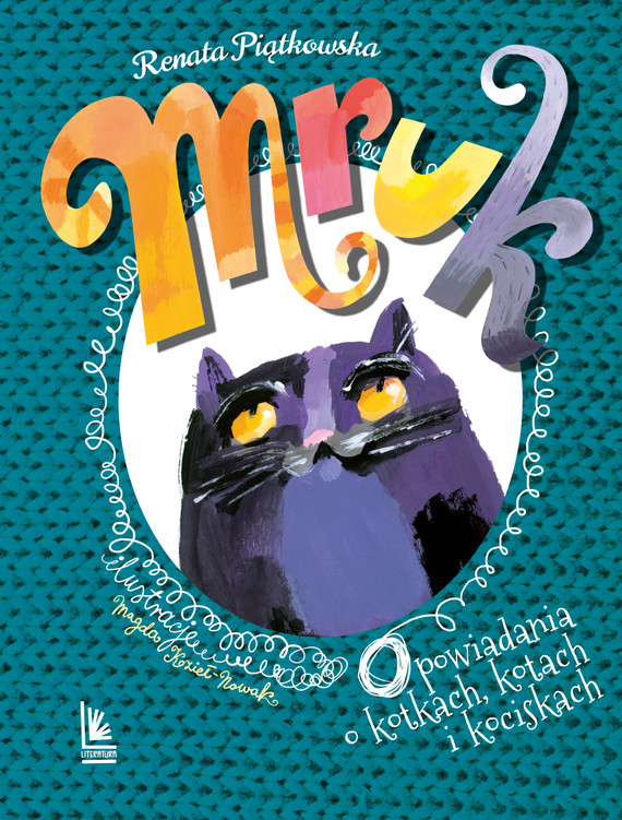 okładka Mruk, opowiadania o kotkach, kotach i kociskachebook | epub, mobi | Renata Piątkowska