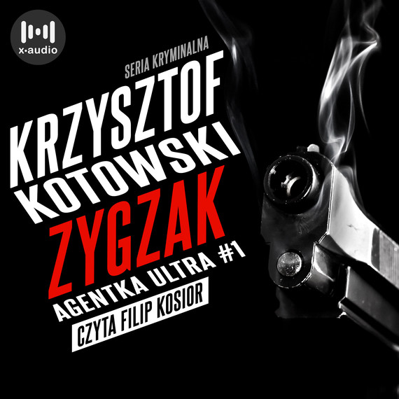 okładka Zygzak. Agentka Ultra. Tom I audiobook | MP3 | Krzysztof Kotowski