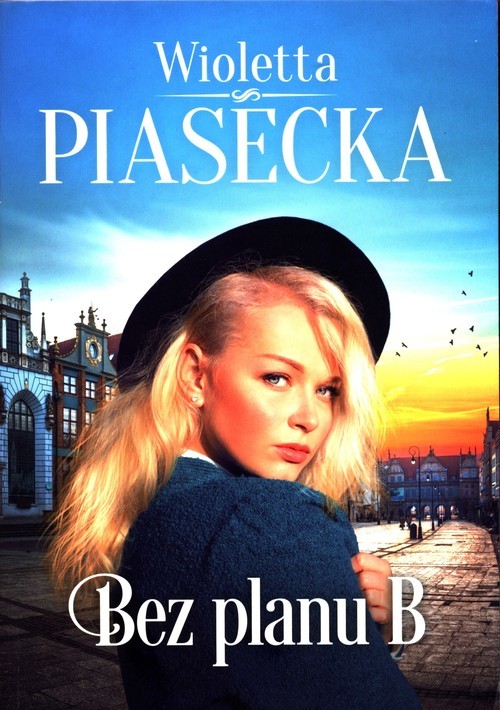 okładka Bez planu B książka | Wioletta Piasecka