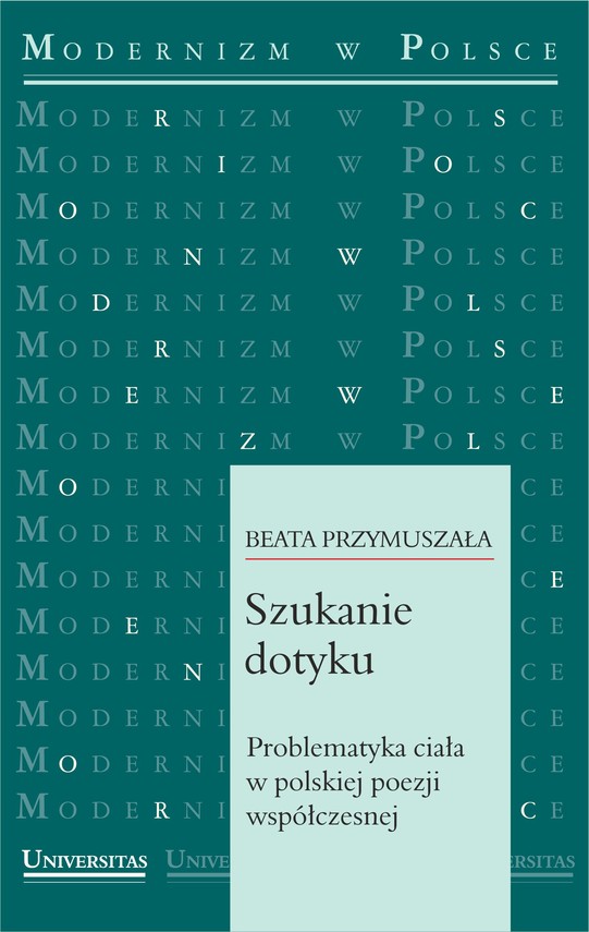 okładka Szukanie dotyku. Problematyka ciała w polskiej poezji współczesnejebook | pdf | Beata Przymuszała
